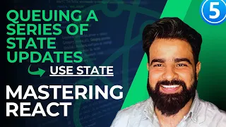 Mastering React State Management Queuing a Series of State Updates Series