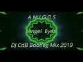 Download Lagu Amigos - Angel Eyes (DJ CdB Bootleg Mix 2019)
