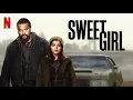 Sweet Girl Movie Score Suite - Steven Price (2021)
