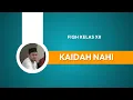 Lagu BELAJAR FIQH KELAS XII (SEMESTER 2) - Part 2: KAIDAH NAHI