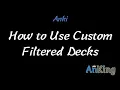 Anki How to Use Custom Filtered Decks