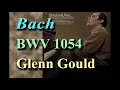 Bach Cembalo Concerto No. 3 in D major BWV 1054(Glenn Gould 1967)