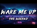 Download Lagu The Weeknd - Wake Me Up (Lyrics)