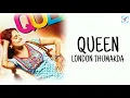 London Thumakda (Lyrics) - Queen | Kangana Ranaut | Labh Janjua, Sonu Kakkar, Neha Kakkar