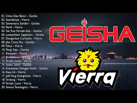 Download MP3 Top 20 Lagu Vierra \u0026 Geisha - Pilihan Lagu Terbaik - Lagu Indonesia Terbaru 2023 | Lagu Tahun 2000an