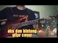 Download Lagu Noah - aku dan bintang - Gitar Cover (New version )