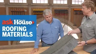 Comparing Roofing Materials Ask This Old House