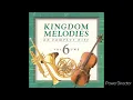 Download Lagu Kingdom Melodies Volume 6