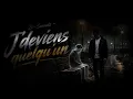 B-Soundz - J’deviens quelqu’un 
