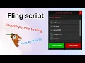 NEW Fling script fling people choose player to fling