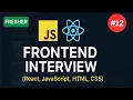 Frontend developer Interview - 12 Fresher JavaScript React Interview Questions