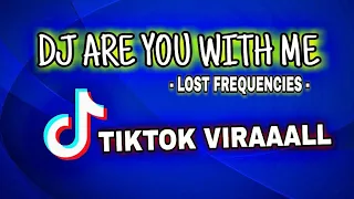 Download DJ PANTUN TIKTOK VIRAAALL || ARE YOU WITH ME - LOST FREQUENCIES || BY FH REMIX || MP3