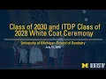 Class of 2030 and ITDP Class of 2028 White Coat ceremony