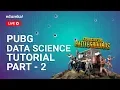 PUBG Data Science Tutorial - Part 2 PUBG Data Analysis Data Science Training Edureka