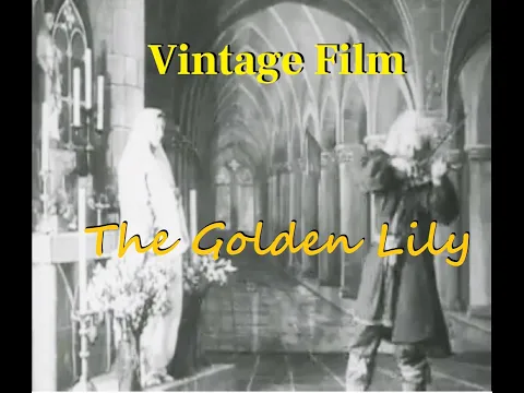 Vintage Film, The Golden Lily, 1910
