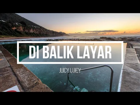 Download MP3 Juicy Luicy - Di Balik Layar ( Lirik )