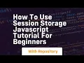 How to use session storage javascript tutorial for beginners