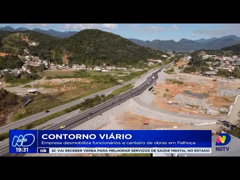 Contorno Viário: empresa desmobiliza funcionários e canteiro de obras em Palhoça