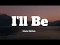 Download Lagu Edwin McCain - I'll Be (Lyrics)