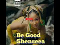 Shenseea - Be Good (Official Audio) The second single | August 2021