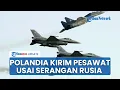 Download Lagu Polandia Kirim Jet Tempur seusai Adanya Serangan Rusia di Dekat Perbatasan