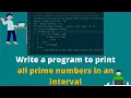 Python Program to Print all Prime Numbers in an Interval Display all prime numbers within range