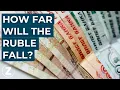 How Far Will the Ruble Fall - Price Forecast