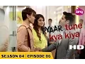 Download Lagu Pyaar Tune Kya Kiya | S04 | Ep06 – Full Episode | Subuhi Joshi, Nishant Raghuvanshi, Kartik Bishnoi