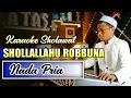 Karaoke Sholawat - SHOLLALLAHU ROBBUNA ( HUWAL HABIB ) Nada Pria
