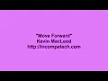 0102 Kevin MacLeod Move Forward ultraslowed