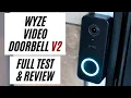 Wyze Doorbell v2 REVIEW - Full Test and DEEP DIVE