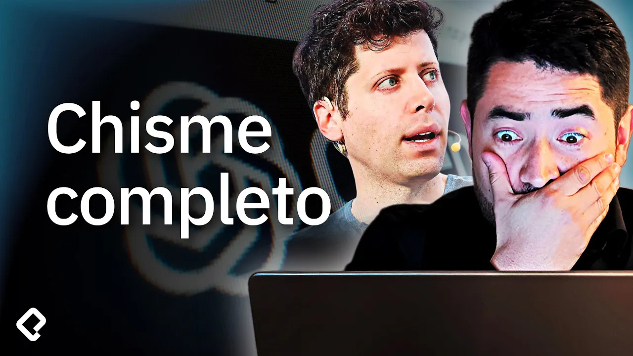 El chisme completo de OpenAI y Sam Altman
