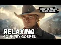 Download Lagu Relaxing Country Gospel 🙏 Don’t Be Afraid, Trust in God | Faith-Strengthening Worship Songs 💪