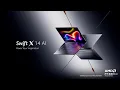 Swift X 14 AI | Power Your Inspiration | Acer