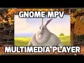 Gnome MPV Player for Linux