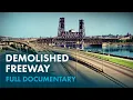 Harbor Drive Portland s Demolished Freeway