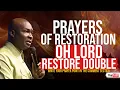 Download Lagu PRAYER OF RESTORATION | OH LORD RESTORE ME DOUBLE| APOSTLE JOSHUA SELMAN