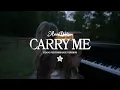 Anne Wilson - Carry Me (Official Piano Performance Version)