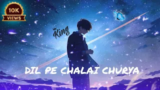 dil pe chalai churiya trending version remix and slowed reverb 