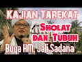 Download Lagu Kajian Tarekat SHOLAT dan TUBUH, Buya HM. Jali Sadana, Bag.2