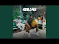 Download Lagu HEBANA (feat. NKOSIYABANTU)