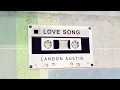 Download Lagu Love Song - (Original Song) - Landon Austin - Lyric Video