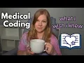 What I wish I knew before getting into medical coding