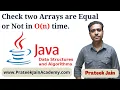 Lecture 9 - Check if two Arrays are equal or not DSA in JAVA Competitive Programming