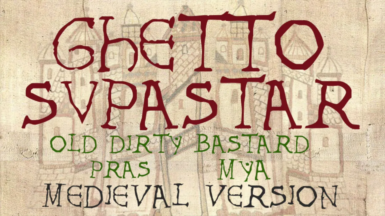 GHETTO SUPASTAR | PRAS, OL' DIRTY BASTARD AND MÝA | Medieval Bardcore Version