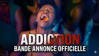 ADDICTION | Bande annonce officielle