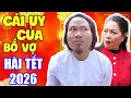 Lagu CÁI UY CỦA BỐ VỢ - Hài Tết Mới Nhất 2026 | Góc Phố Nhiều Chuyện Tập 89 | Hài Tết Vượng Râu, Thanh Tú
