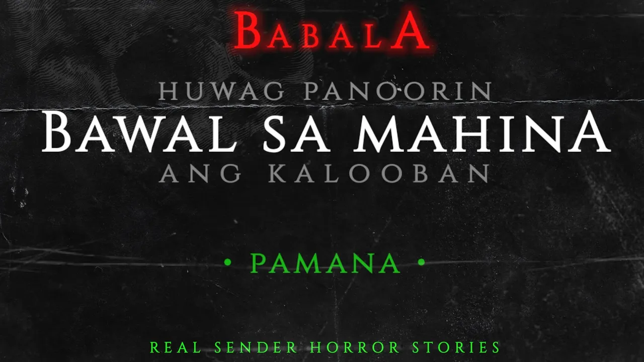 PAMANA  |  TAGALOG HORROR STORIES