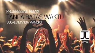 Download Tanpa Batas Waktu - JC Progressive Remix 2021 MP3