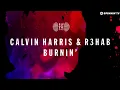 Calvin Harris & R3hab - Burnin' (Available October 29)